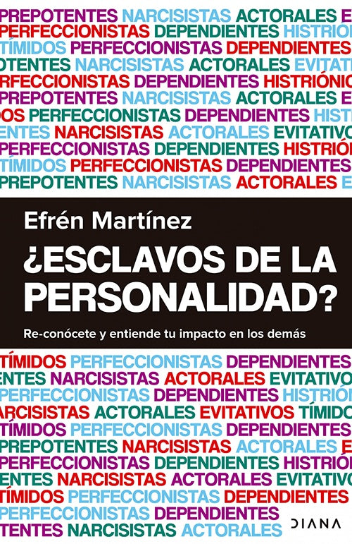 ESCLAVOS DE LA PERSONALIDAD? | EFREN MARTINEZ
