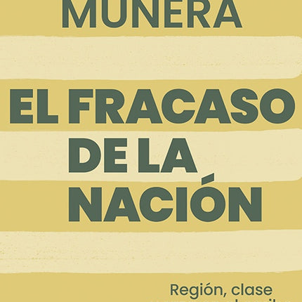 FRACASO DE LA NACION, EL | ALFONSO MUNERA