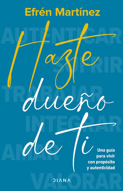 HAZTE DUEÑO DE TI | EFREN MARTINEZ