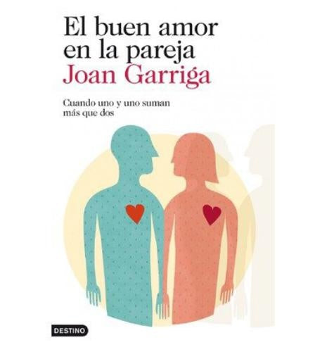 EL BUEN AMOR EN LA PAREJA | JOAN GARRIAGA