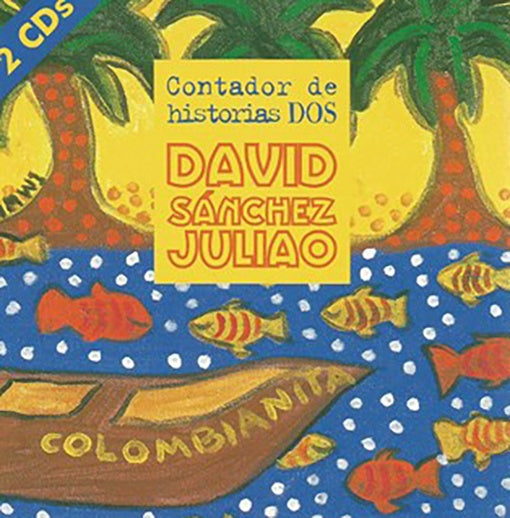 CONTADOR DE HISTORIAS DOS | DAVID SANCHEZ JULIAO