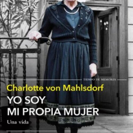 YO SOY MI PROPIA MUJER | CHARLOTTE VON MAHLSDORF