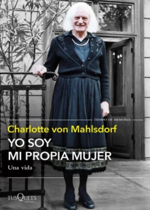 YO SOY MI PROPIA MUJER | CHARLOTTE VON MAHLSDORF