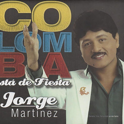 COLOMBIA ESTA DE FIESTA | JORGE MARTINEZ