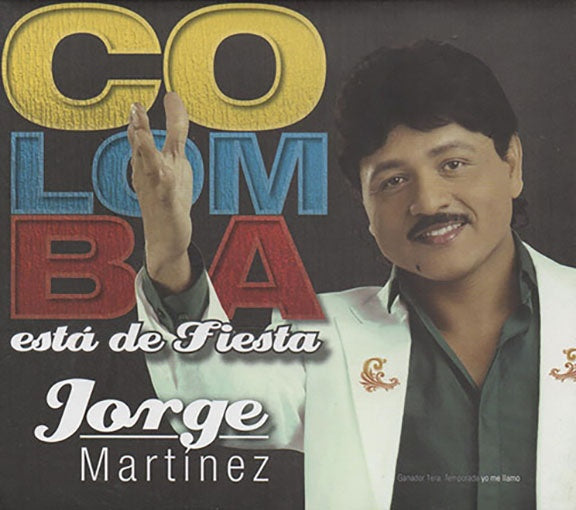 COLOMBIA ESTA DE FIESTA | JORGE MARTINEZ