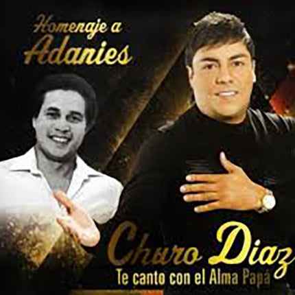 HOMENAJE A ADANIES TE CANTO CON EL ALMA PAPA | CHURO DIAZ