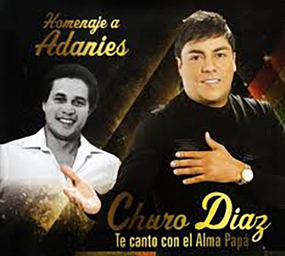 HOMENAJE A ADANIES TE CANTO CON EL ALMA PAPA | CHURO DIAZ