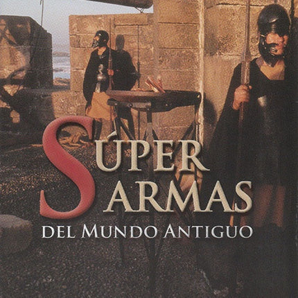 SUPER ARMAS DEL MUNDO ANTIGUO