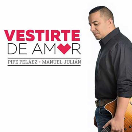 VESTIRTE DE AMOR | PELAEZ, JULIAN