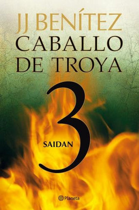 CABALLO DE TROYA 3 SAIDAN | JJ BENITEZ