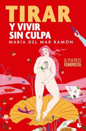 TIRAR Y VIVIR SIN CULPA | MARIA DEL MAR RAMON