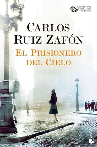 EL PRISIONERO DEL CIELO | CARLOS RUIZ ZAFON