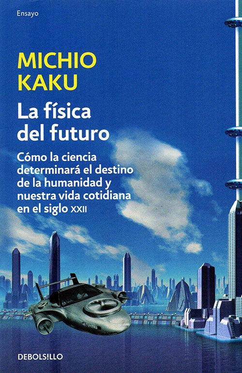 FISICA DEL FUTURO | MICHIO KAKU