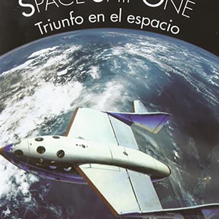SPACE SHIP ONE TRIUNFO EN EL ESPACIO