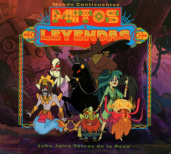 MUNDO CANTICUENTOS MITOS Y LEYENDAS