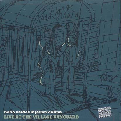 LIVE AT THE VILLAGE VANGUARD | BEBO VALDES