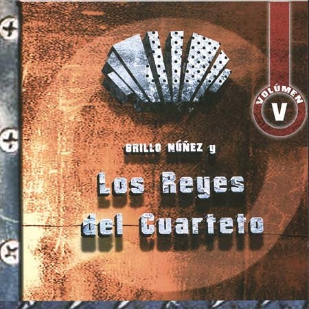 GRILLO NUNEZ Y LOS REYES DEL CUARTETO | GRILLO NUNEZ