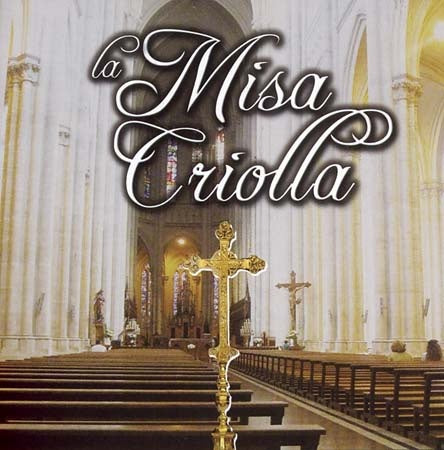 LA MISA CRIOLLA | ARTISTAS VARIOS