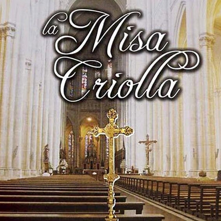 LA MISA CRIOLLA | ARTISTAS VARIOS
