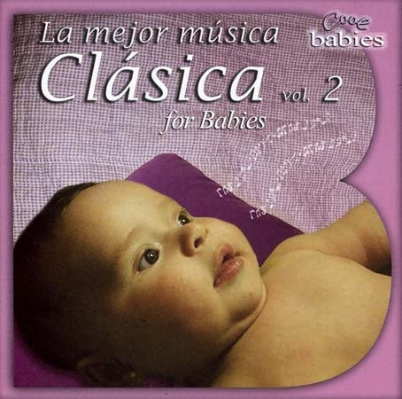 LA MEJOR MUSICAL CLASICA FOR BABIES VOL. 2 | VARIOS, VARIOS