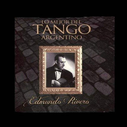 LO MEJOR DEL TANGO ARGENTINO | EDMUNDO RIVERO