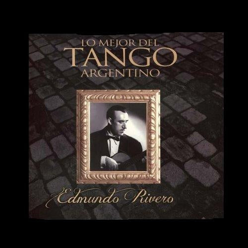 LO MEJOR DEL TANGO ARGENTINO | EDMUNDO RIVERO