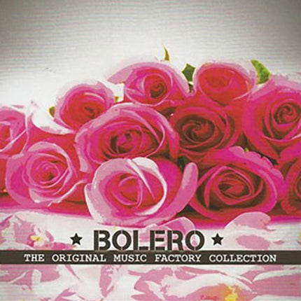 THE ORIGINAL MUSIC FACTORY COLLECTION BOLERO | ARTISTAS VARIOS