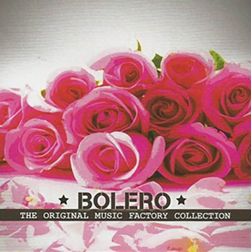 THE ORIGINAL MUSIC FACTORY COLLECTION BOLERO | ARTISTAS VARIOS
