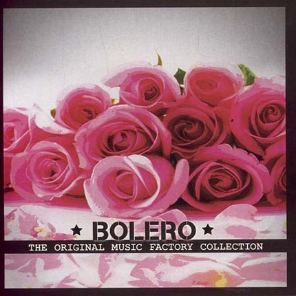 THE ORIGINAL MUSIC FACTORY COLLECTION BOLERO | ARTISTAS VARIOS