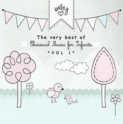 CLASSICAL MUSIC FOR INFANTS VOL.1 | ARTISTAS VARIOS
