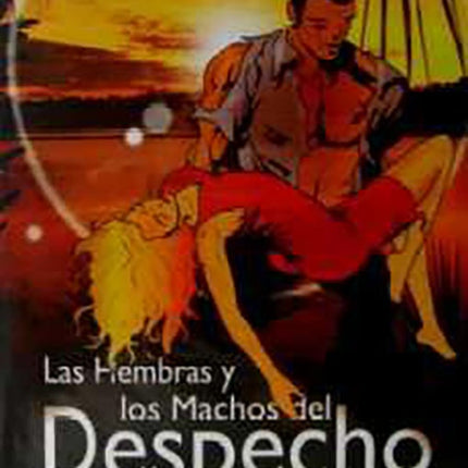LAS HEMBRAS Y LOS MACHOS DEL DESPECHO | AUTORES VARIOS