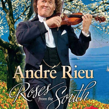 ROSES FROM THE SOUTH | ANDRE RIEU