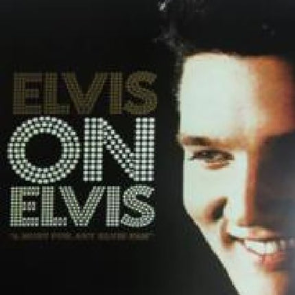 ELVIS ON ELVIS | ELVIS PRESLEY