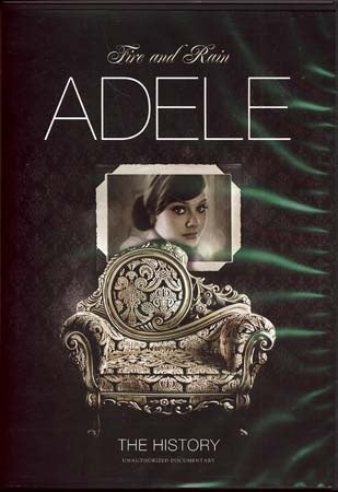 FIRE AND RAIN ADELE THE HISTORY UNAUTHORIZED DOCUM | ADELE