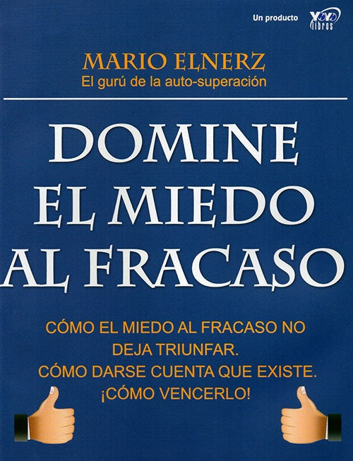DOMINE EL MIEDO AL FRACASO | MARIO ELNERZ