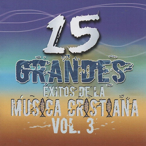 15 GRANDES EXITOS DE LA MUSICA CRIS VOL3 | VARIOS