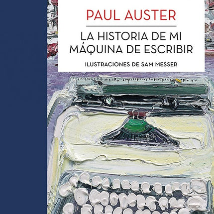 HISTORIA DE MI MAQUINA DE ESCRIBIR, LA | PAUL AUSTER