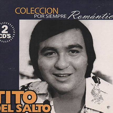 COLECCION POR SIEMPRE ROMANTICO | TITO DEL SALTO