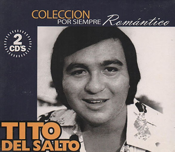 COLECCION POR SIEMPRE ROMANTICO | TITO DEL SALTO