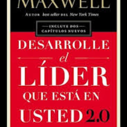 DESARROLLE EL LIDER QUE ESTA EN USTED 2.0 | JOHN C. MAXWELL