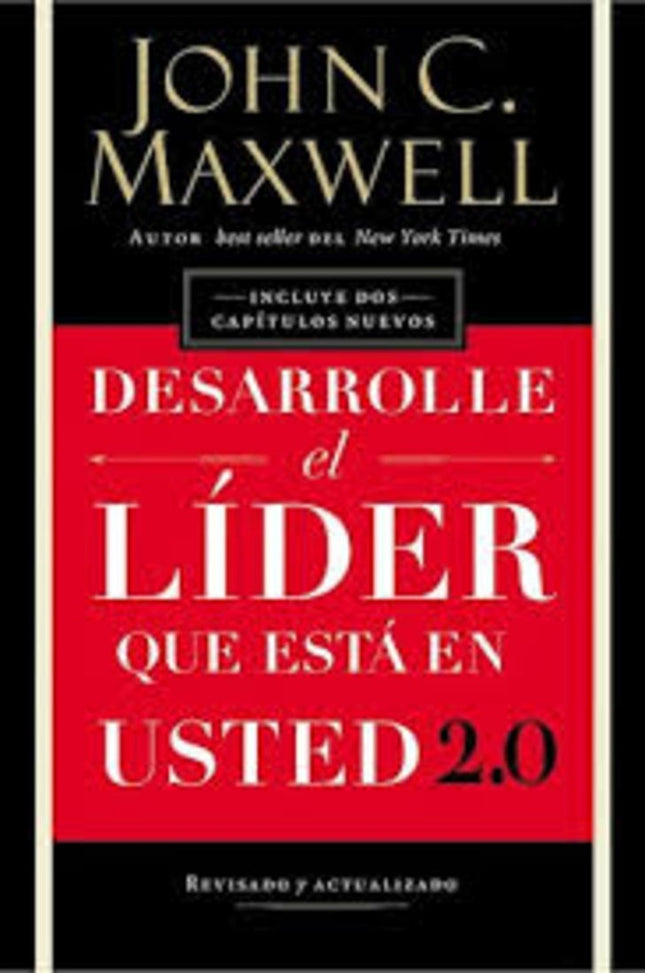 DESARROLLE EL LIDER QUE ESTA EN USTED 2.0 | JOHN C. MAXWELL
