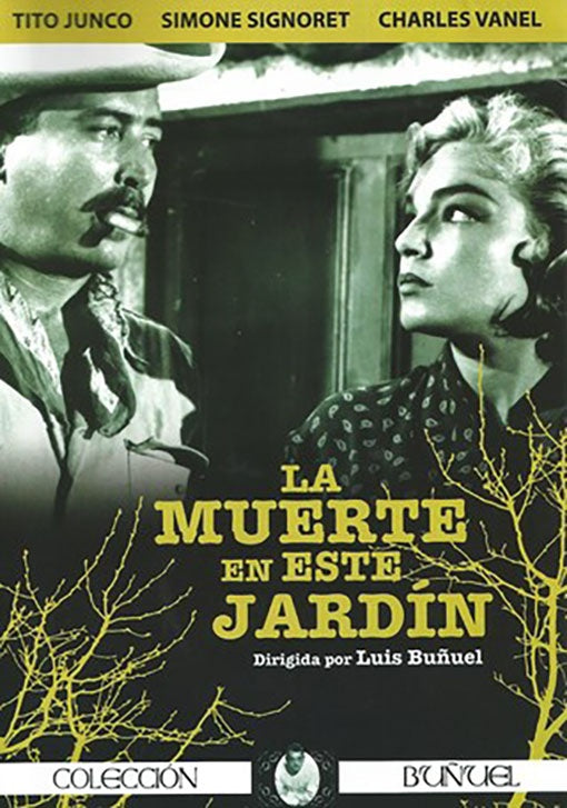 LA MUERTE EN ESTE JARDIN | BUÑUEL, JUNCO y otros