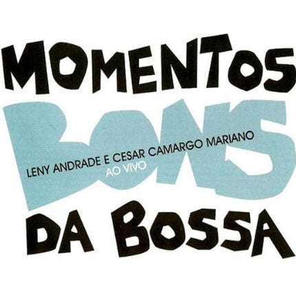 MOMENTOS DA BOSSA AO VIVO | ANDRADE, MARIANO