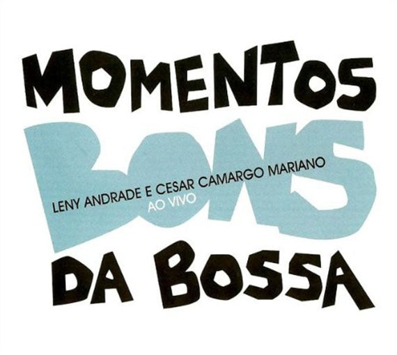 MOMENTOS DA BOSSA AO VIVO | ANDRADE, MARIANO