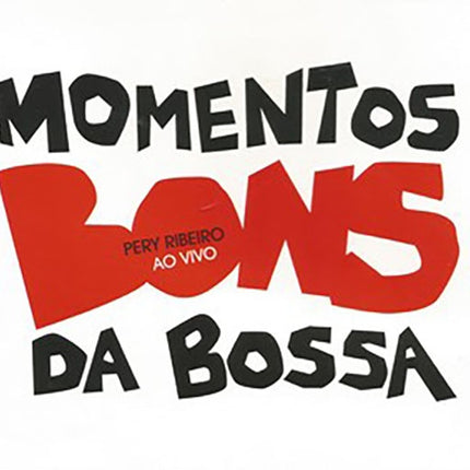 MOMENTOS BONS DA BOSSA AO VIVO | PERY RIBEIRO