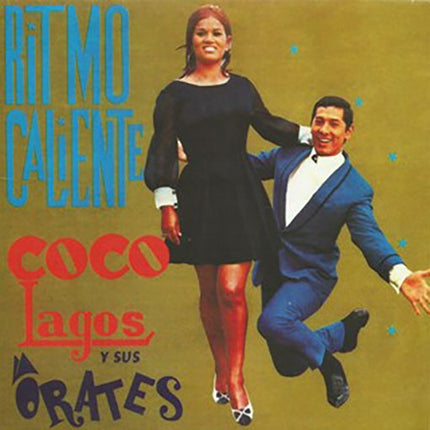 RITMO CALIENTE | COCO LAGOS  Y SUS ORATES