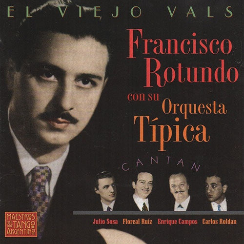 EL VIEJO VALS | FRANCISCO ROTUN