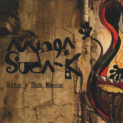 MINGA SUDA-K RITA Y SUS MANOS | RITA Y SUS MANOS