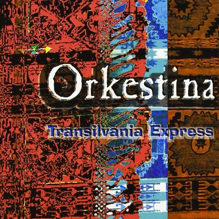 TRANSILVANIA EXPRESS | ORKESTINA