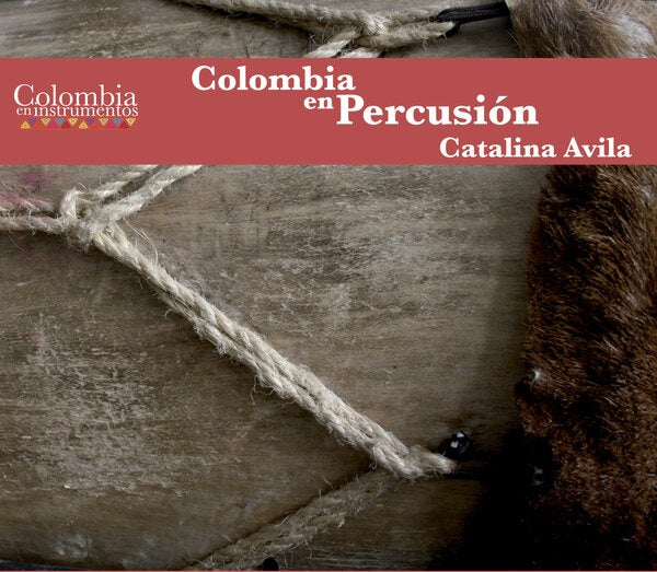 COLOMBIA EN PERCUSION | CATALINA AVILA